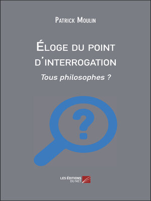 cover image of Éloge du point d'interrogation